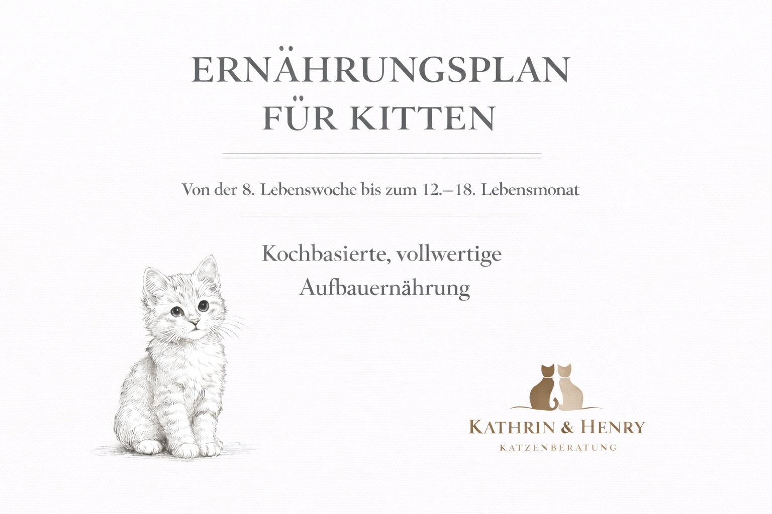 kompletter ernährungsplan für kitten ohne spezialmittel, allesnatürlich,regional zur besten katzengesundheit